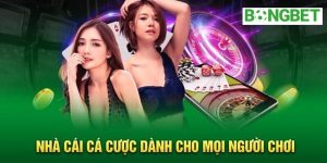 BONGBET - nhà cái cá cược thể thao uy tín hiện nay 