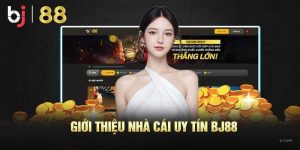 BJ88 - Sân Chơi Giải Trí Top Đầu Mà Bạn Không Thể Bỏ Qua